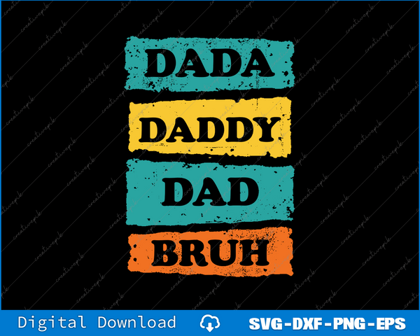 Dada Daddy Dad Bruh SVG PNG Ai Cutting Printable Files