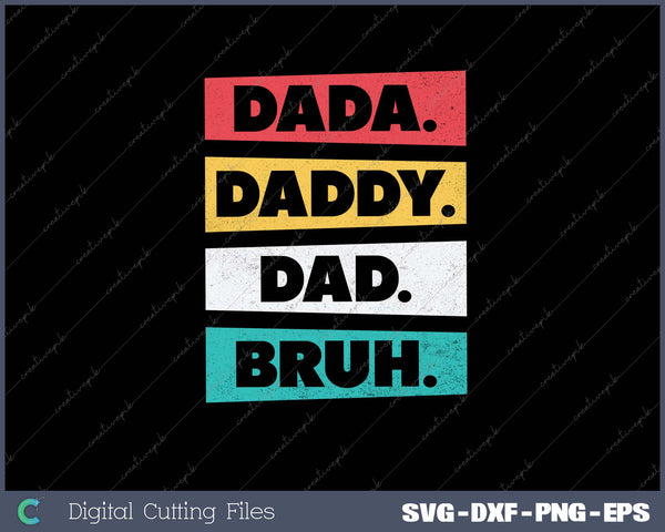 Dada Daddy Dad Bruh Father's Day