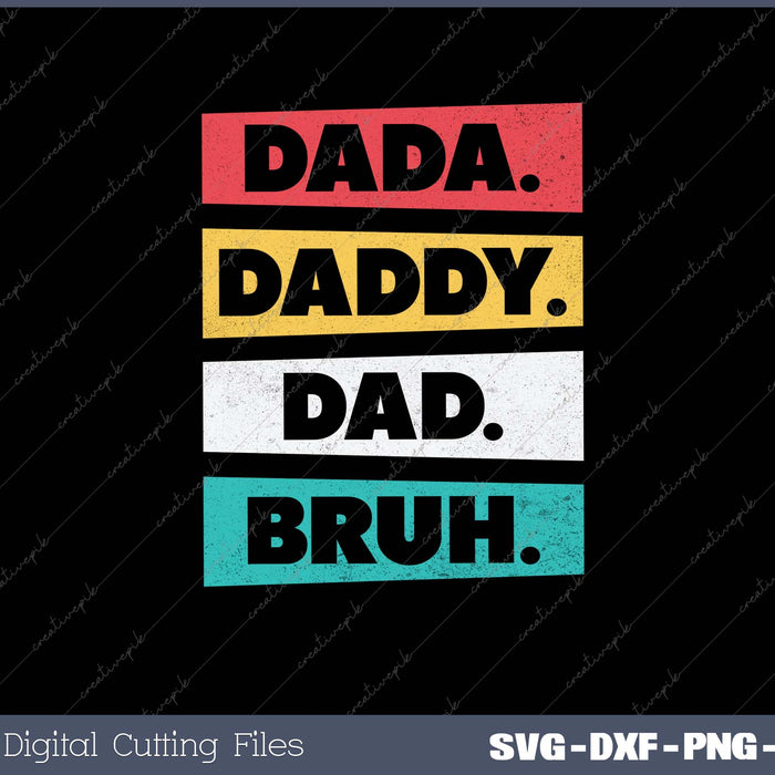 Dada Daddy Dad Bruh Father's Day