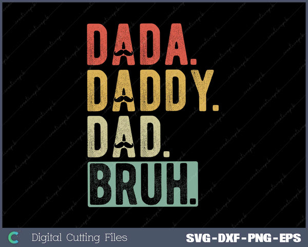 Dada Daddy Dad Bruh Fathers Day 