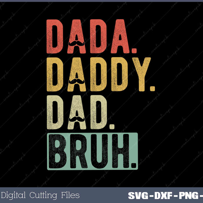 Dada Daddy Dad Bruh Fathers Day 