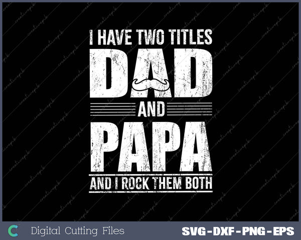 Dad And Papa Cool Father's Day Gift 