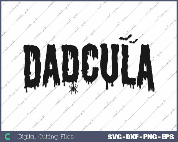 Dadcula Halloween Dad Spooky Halloween Father SVG PNG Cutting Printable Files