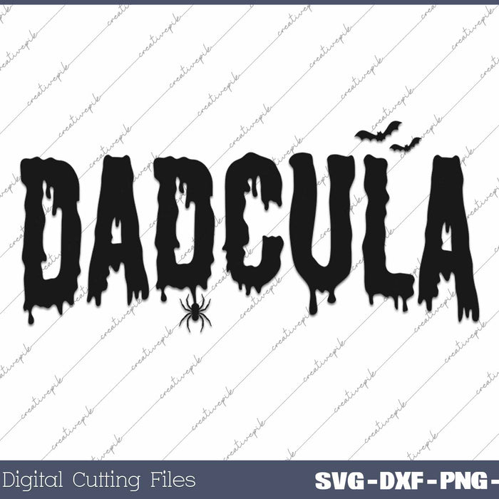 Dadcula Halloween Dad Spooky Halloween Father SVG PNG Cutting Printable Files