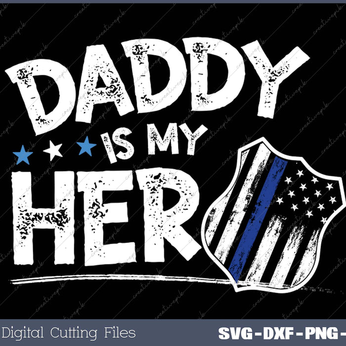 Daddy Is My Hero Kids Police Thin Blue Line Law Enforcement