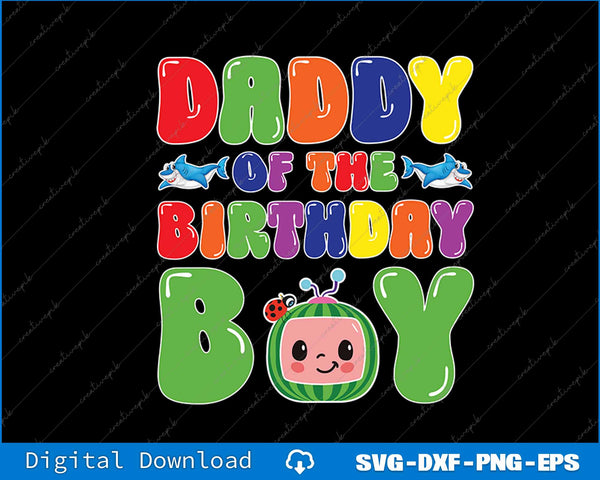 Colorful text 'Daddy of the Birthday Boy' with cartoon elements on a black background
