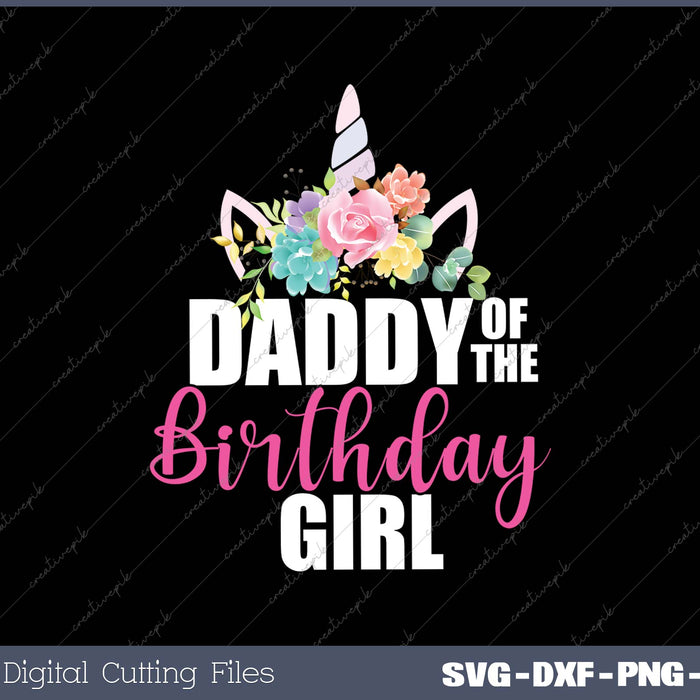 Daddy Of The Birthday Girl Father Gift Unicorn Birthday