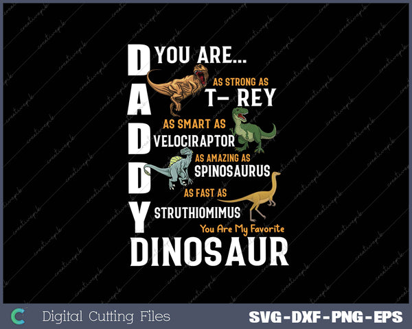 Daddy You Are My Favorite Dinosaur Father's Day Gift 