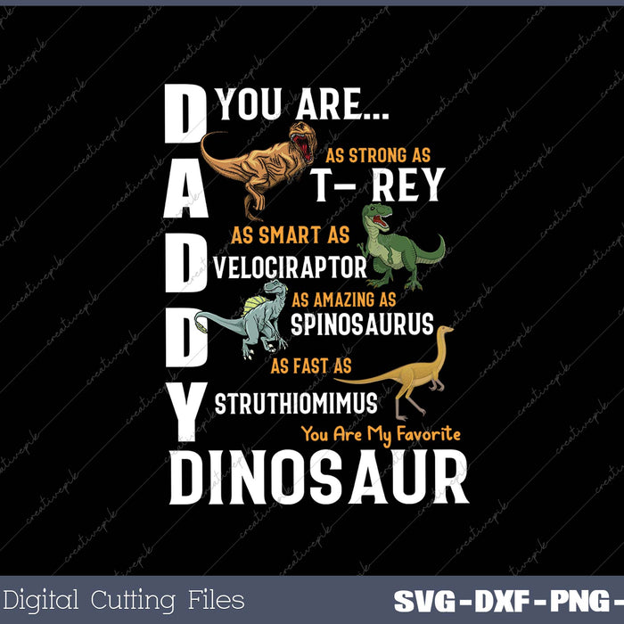 Daddy You Are My Favorite Dinosaur Father's Day Gift 