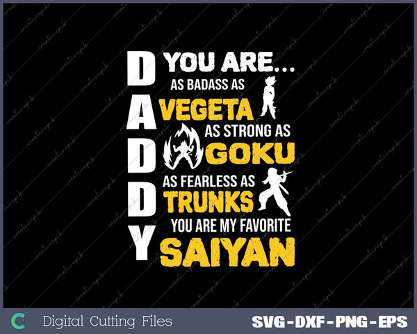 Daddy You are My Favorite Saiyan Goku Fashion Black