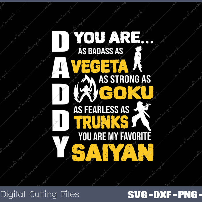 Daddy You are My Favorite Saiyan Goku Fashion Black