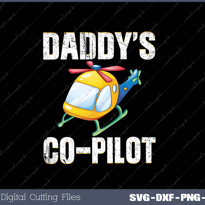 Daddys Co-Pilot SVG PNG Cutting Printable Files