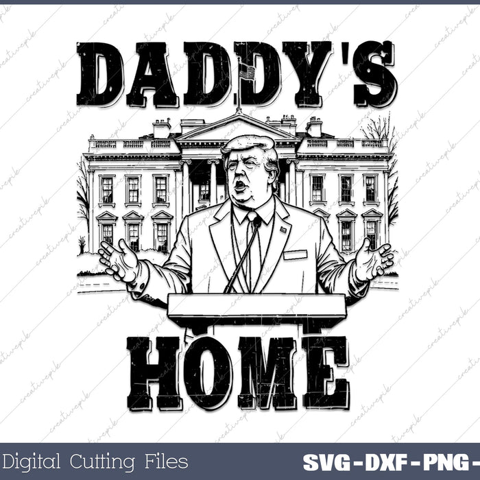 Daddys Home White House Pink Trump SVG PNG Cutting Printable Files