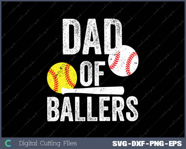 Dad of Ballers Funny Dad of Baseball and Softball Player SVG PNG Cutting Printable Files