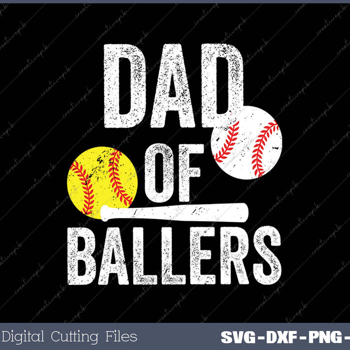 Dad of Ballers Funny Dad of Baseball and Softball Player SVG PNG Cutting Printable Files