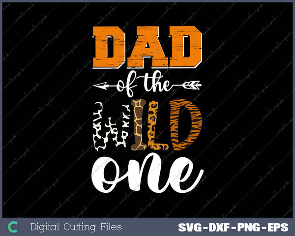 Dad of the wild one SVG PNG Cutting Printable Files