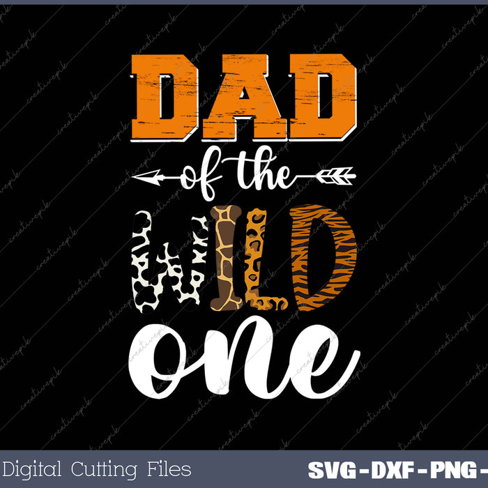 Dad of the wild one SVG PNG Cutting Printable Files