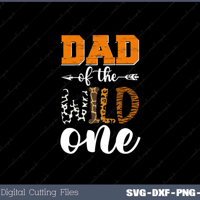 Dad Of The Wild One SVG PNG Printable Files