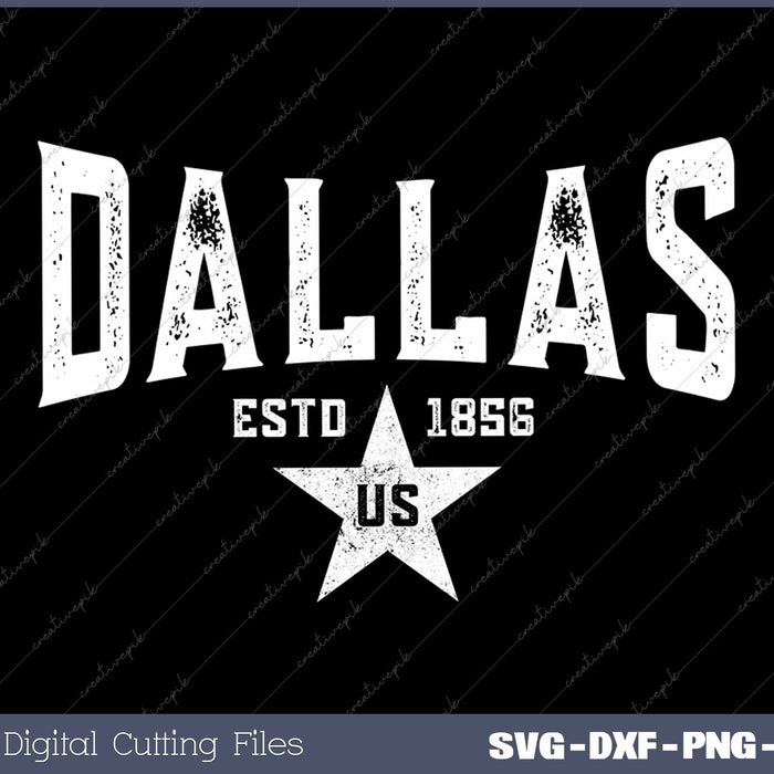 Dallas Estd 1856 US SVG PNG Cutting Printable Files