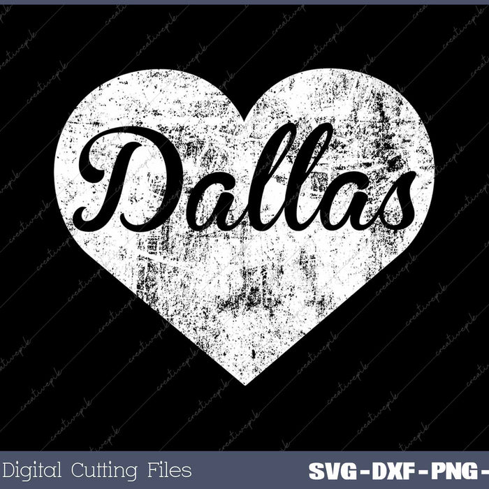 Dallas Heart Vintage Distressed SVG PNG Cutting Printable Files