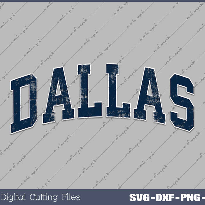 Dallas Texas TX Vintage Varsity Sports Navy Text SVG PNG Cutting Printable Files