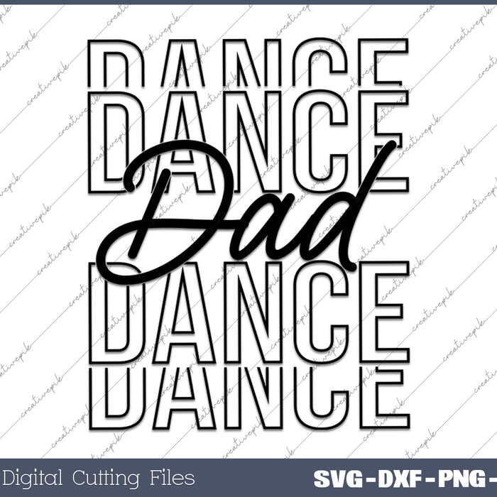 Dance Dad Cheer Dad Dance Dad Life Sports SVG PNG Cutting Printable Files