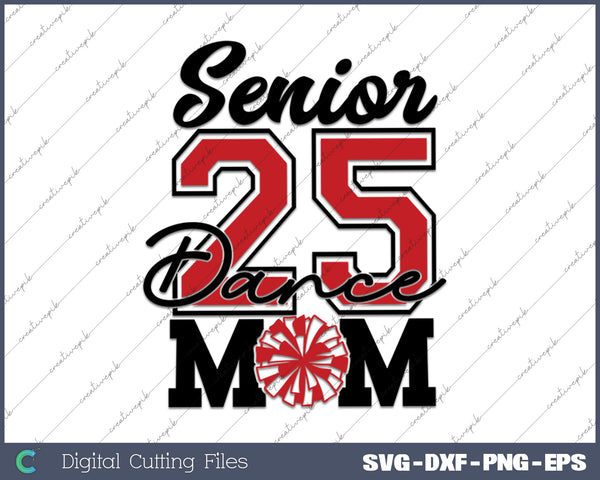 Dance Mom  Senior 2025 Sports SVG PNG Printable Files