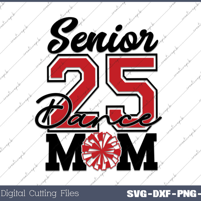 Dance Mom  Senior 2025 Sports SVG PNG Printable Files