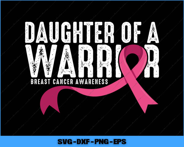 Breast cancer awareness design with pink ribbon and text 'Daughter of a Warrior' on black background