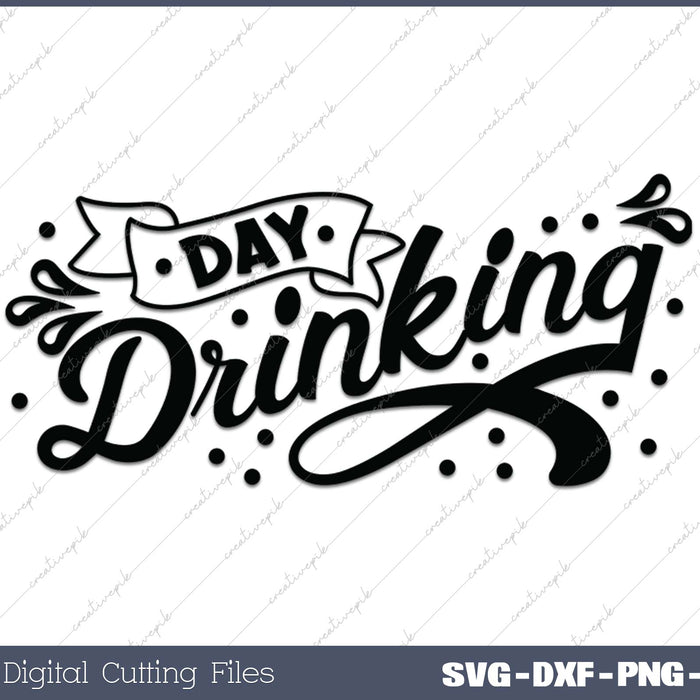 Day Drinking SVG PNG Cutting Printable Files