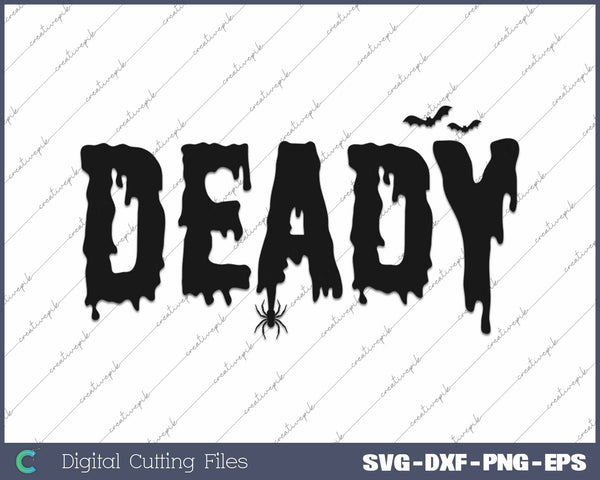 Deady Halloween Dad Spooky Halloween Father SVG PNG Cutting Printable Files