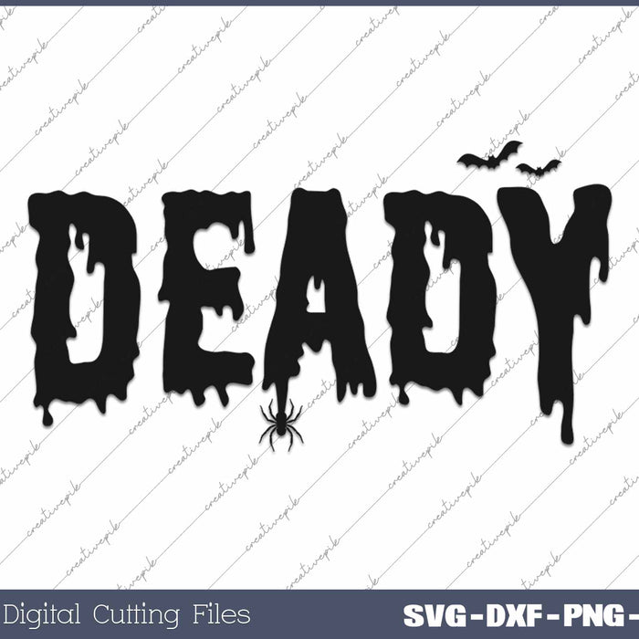 Deady Halloween Dad Spooky Halloween Father SVG PNG Cutting Printable Files