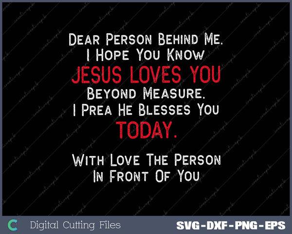 Dear Person Behind Me Jesus Christlicher SVG PNG Printable Files