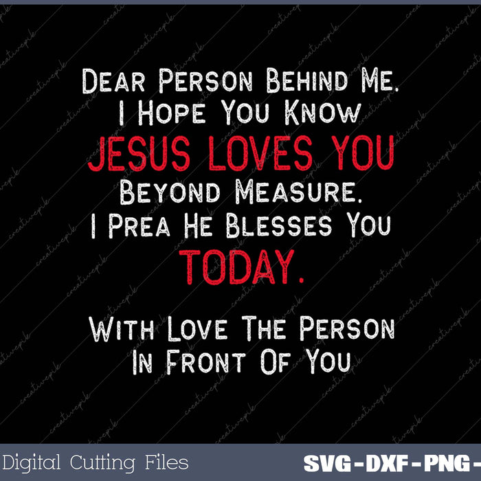 Dear Person Behind Me Jesus Christlicher SVG PNG Printable Files