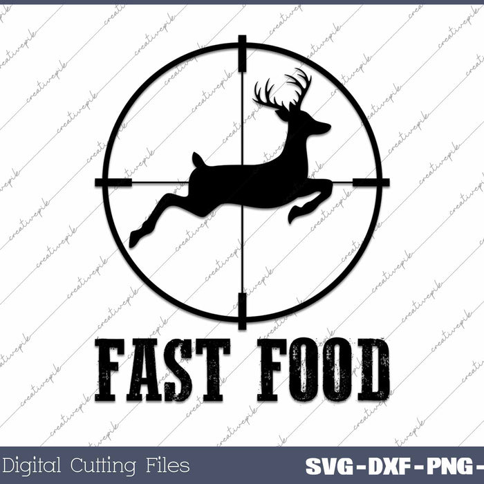 Deer Hunting Funny Hunter Fast Food SVG PNG Cutting Printable Files