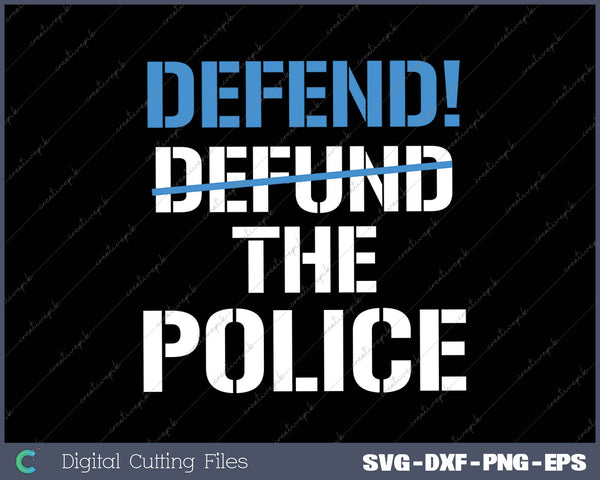 Defend the Police! Blue Lives SVG PNG Cutting Printable Files