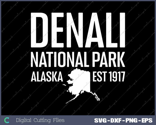 Denali National Park Alaska Est 1917 SVG PNG Cutting Printable Files