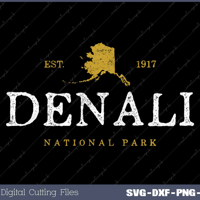 Denali National Park Est 1917 Alaska SVG PNG Cutting Printable Files