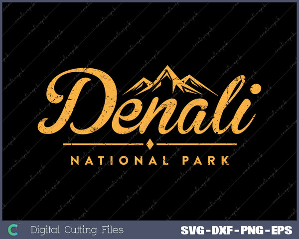 Denali National Park Mountain Alaska SVG PNG Cutting Printable Files