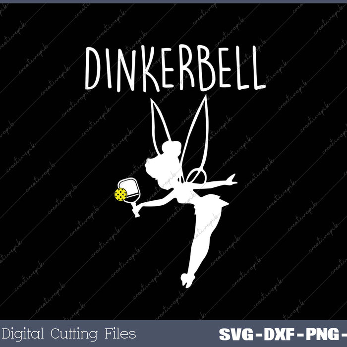 Dinkerbell Funny Pickleball SVG PNG Cutting Printable Files