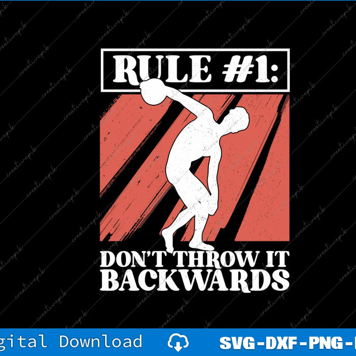 Discus Rule #1 Don't Throw It Backwards Tack And Field SVG PNG Files
