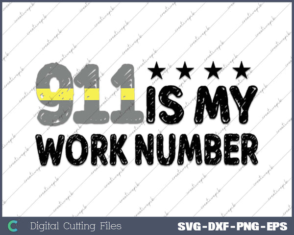 Dispatcher Emergency 911 Is My Work Number SVG PNG Cutting Printable Files