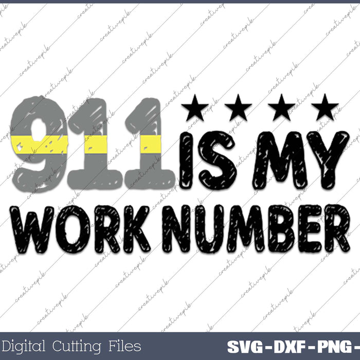 Dispatcher Emergency 911 Is My Work Number SVG PNG Cutting Printable Files