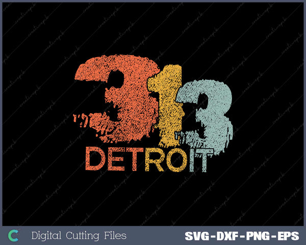 Distressed Detroit 313 SVG PNG Printable Files