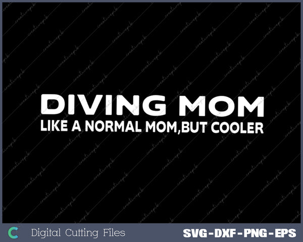 Diving Mom SVG PNG Cutting Printable Files