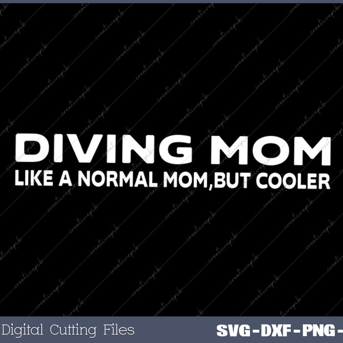 Diving Mom SVG PNG Cutting Printable Files