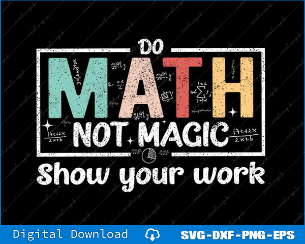 Do Math Not Magic Funny Math Teacher Back to School Men SVG PNG Printable File
