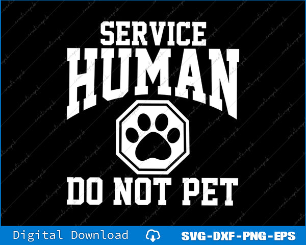 Design with 'Service Human Do Not Pet' text and a paw print on a black background.