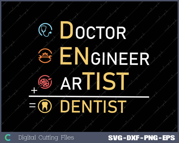 Doctor Engineer Artist Dentist Funny Dental SVG PNG Cutting Printable Files