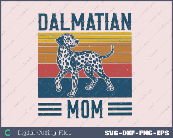 Dog Dalmatian Mom - Vintage Dalmatian Mom SVG PNG Cutting Printable Files